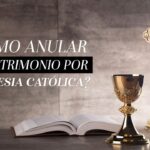 como anular un matrimonio por la iglesia